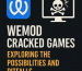 WeMod Cracked Games: Exploring the Possibilities and Pitfalls