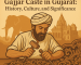 The Gajjar caste shapes Gujarat